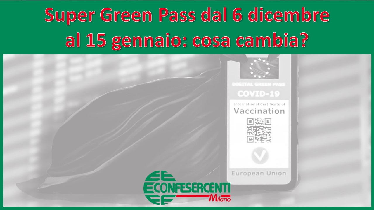 Super Green Pass dal 6 dicembre al 15 gennaio: cosa cambia?