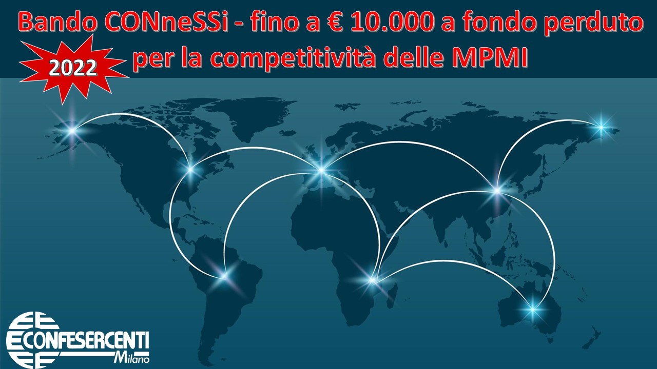 [RISORSE ESAURITE] Bando CONneSSi - dalla CCIAA fino a € 10.000 a fondo perduto per la competitività delle MPMI
