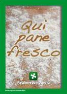 Qui pane fresco! Contrassegno di qualità da Regione Lombardia