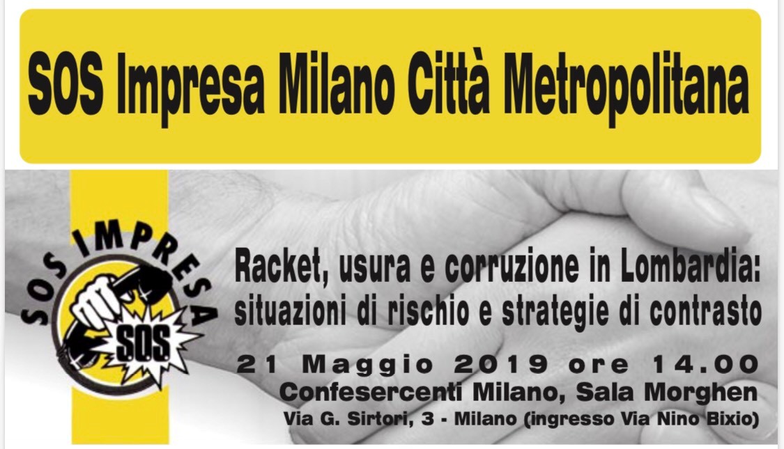 21 Maggio: Seminario SOS Impresa "Racket, usura e corruzione in Lombardia: situazioni di rischio e strategie di contrasto"